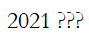 2021 Maybe...